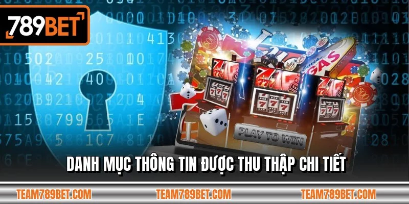 Danh mục thông tin được thu thập chi tiết Danh mục thông tin được thu thập chi tiết